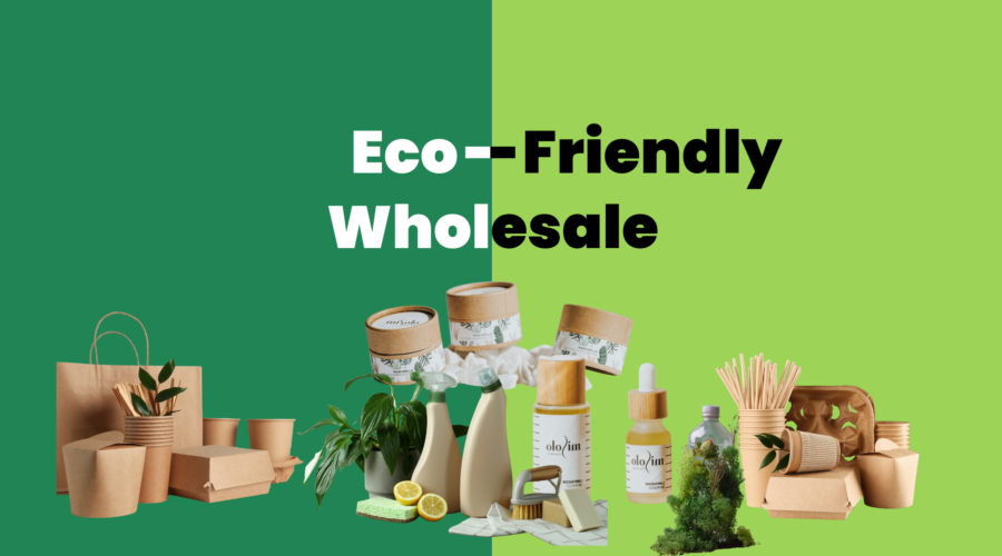 Eco-Friendly Wholesale: Sustainable Products Matter