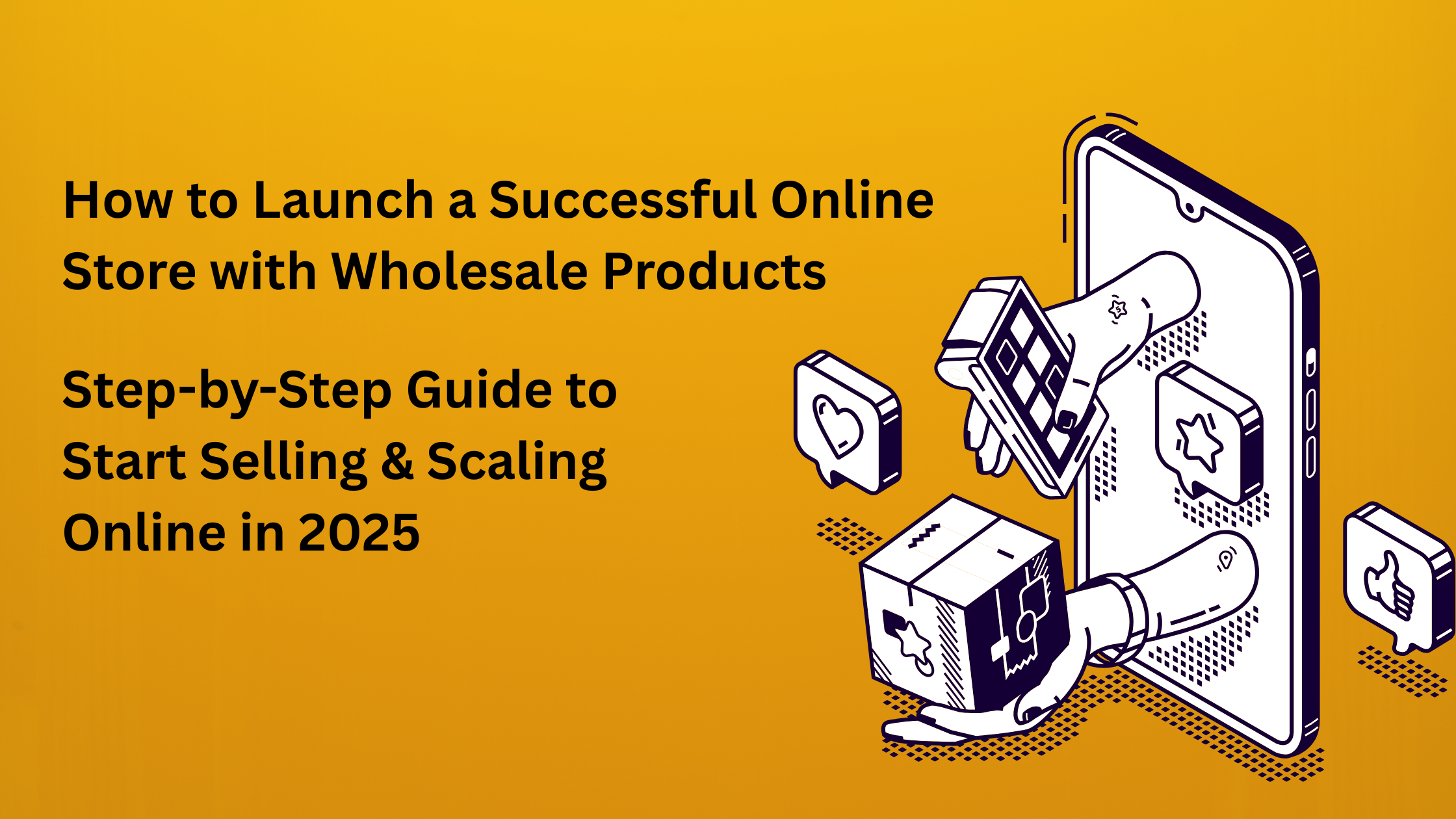 How to Launch a Successful Online Store with Wholesale Products